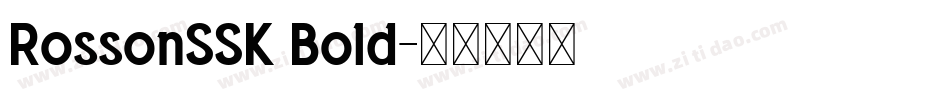 RossonSSK Bold字体转换